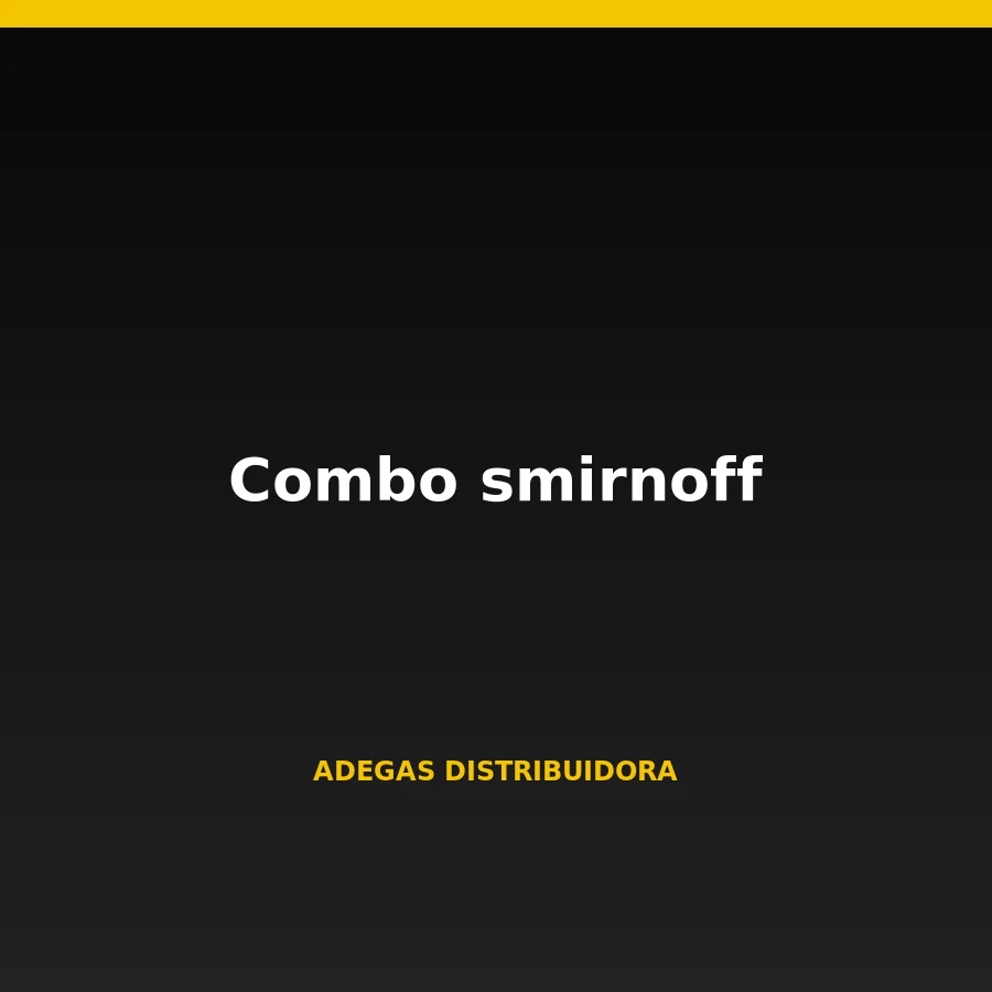 Combo smirnoff