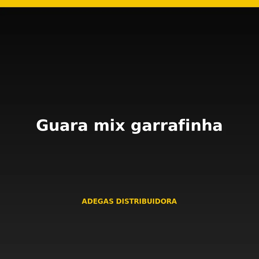 Guara mix garrafinha